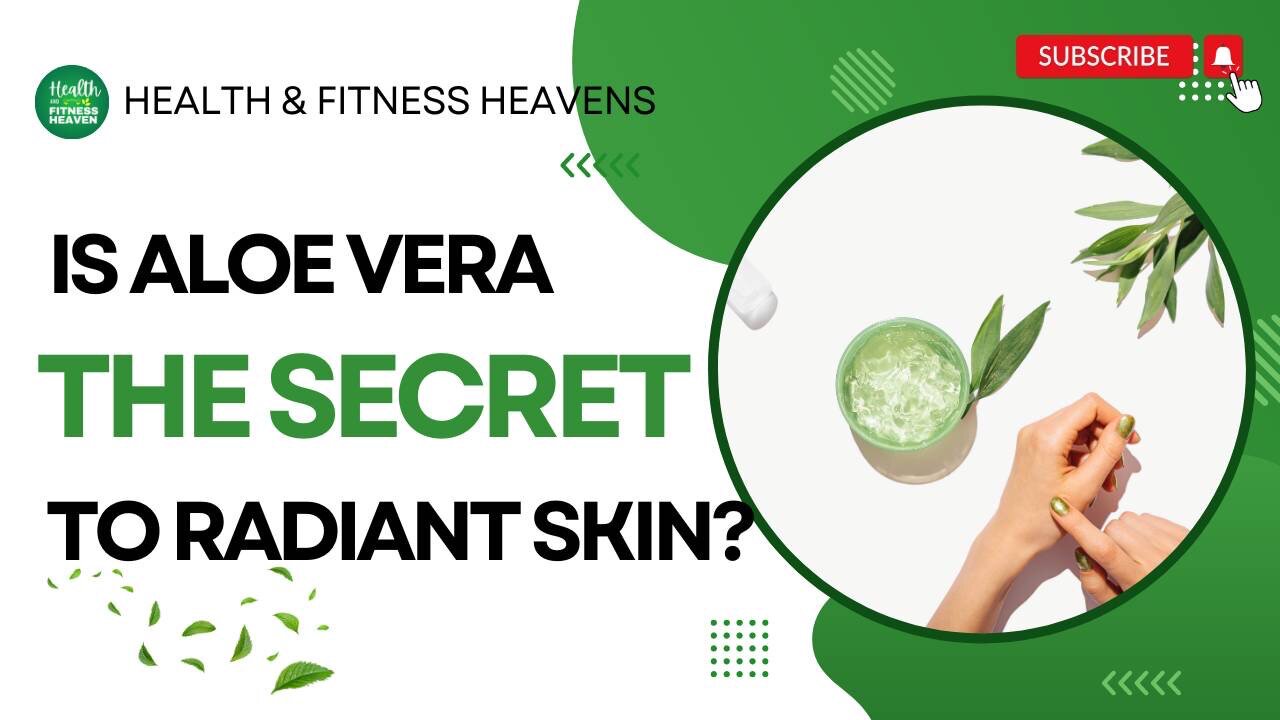 Is Aloe Vera the secret to radiant skin?