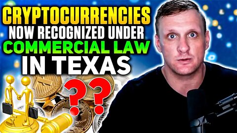 Cryptocurrency Recognized Under Commercial Law in Texas