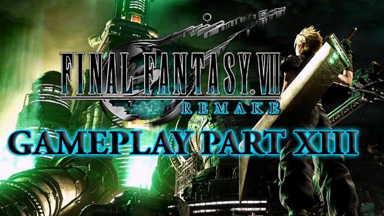 Final Fantasy VII Remake Gameplay (Part 13)