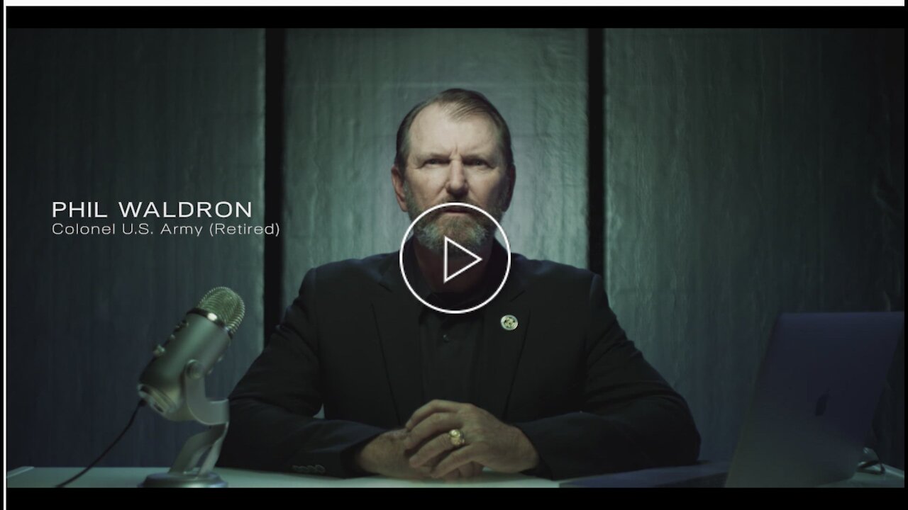 Wake Up Call to America BY: Colonel Phil Waldron (retired)