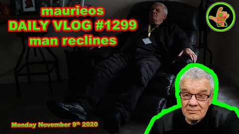 maurieos DAILY VLOG #1299 man reclines