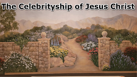 The Celebrityship of Jesus Christ