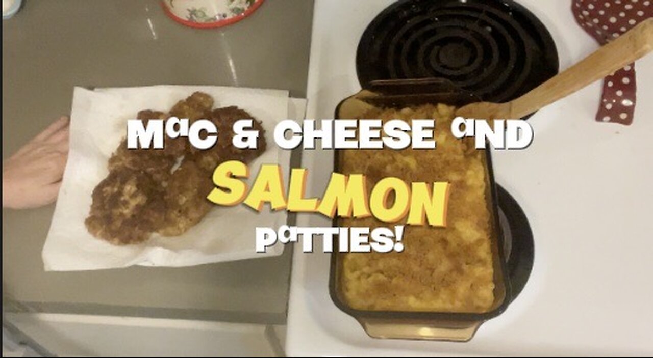 Mac & Cheese and Salmon Patties