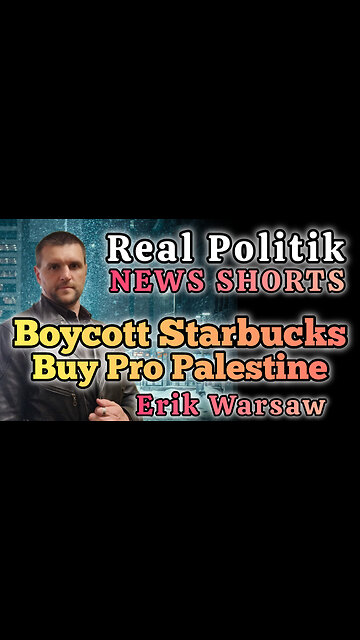 NEWS SHORTS: Boycott Starbucks And Help Parallel Economy That Helps Us