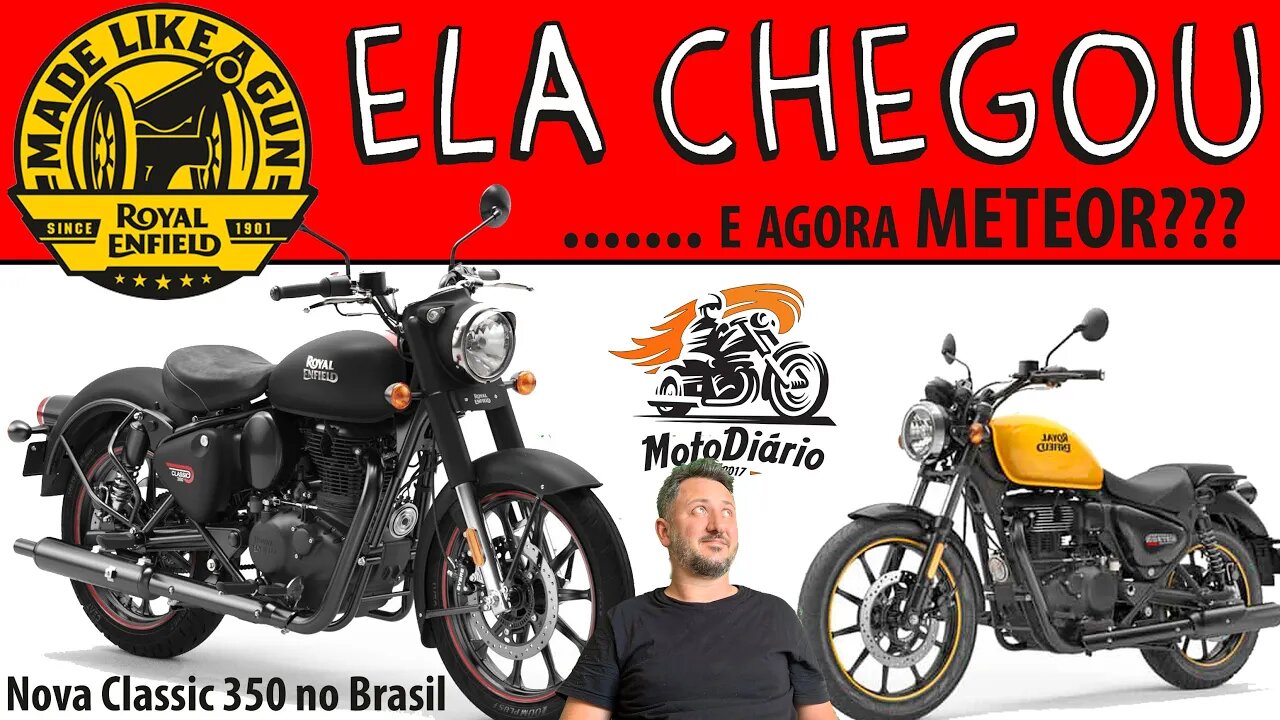 Nova ROYAL ENFIELD CLASSIC 350 CHEGOU e vai atrapalhar as vendas da METEOR?