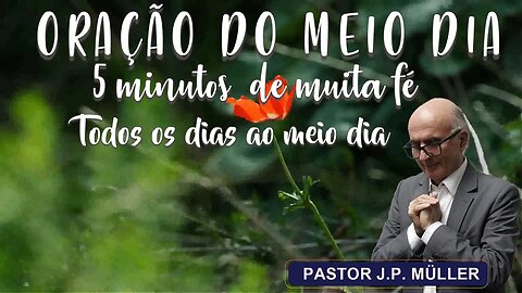 Oração do meio dia | Pastor J.P. Müller 14/12/23