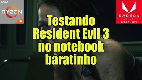 Testando Resident Evil 3 no notebook baratinho