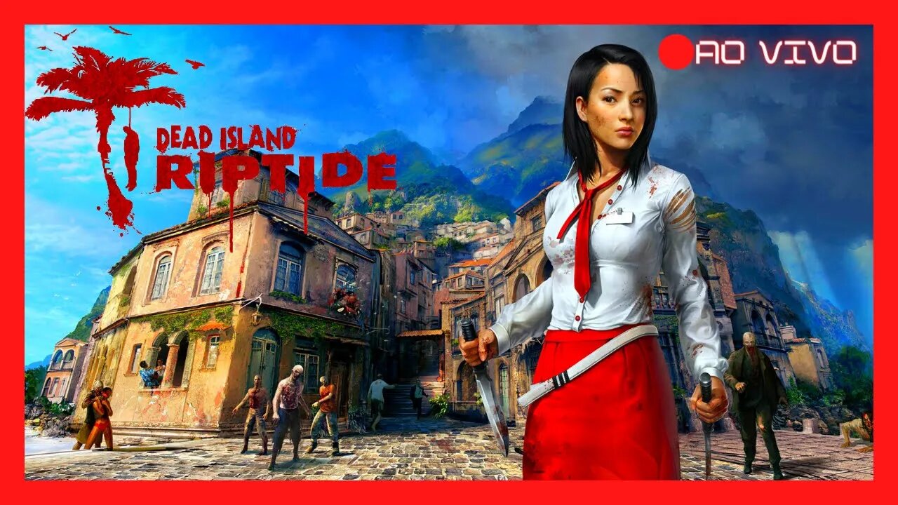 🔴LIVE - Gameplay de Qualidade - Dead island Riptide #live #aovivo