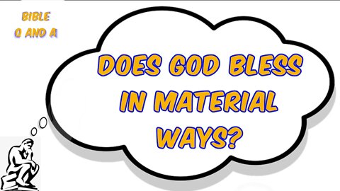 Does God Bless in Material Ways?