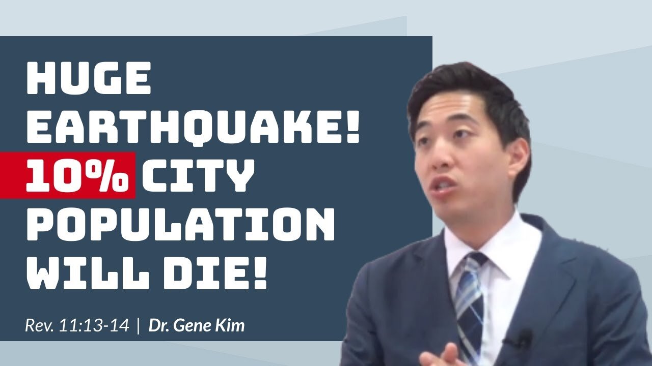 #70 HUGE EARTHQUAKE! 10% City Population Will Die! (Rev. 1113-14) Dr. Gene Kim