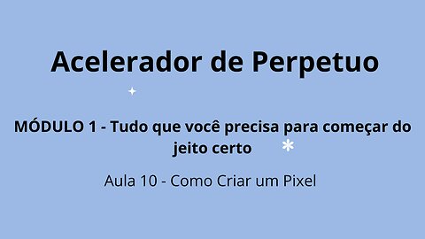 MÓDULO 1 - Aula 10 - Como Criar um Pixel