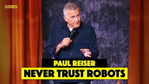 Never Trust Robots - Paul Reiser