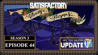 Modded | Satisfactory Ficsmas | S3 Episode 44