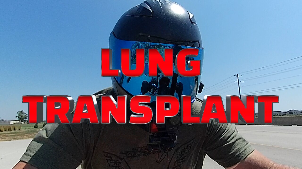 LUNG TRANSPLANT!