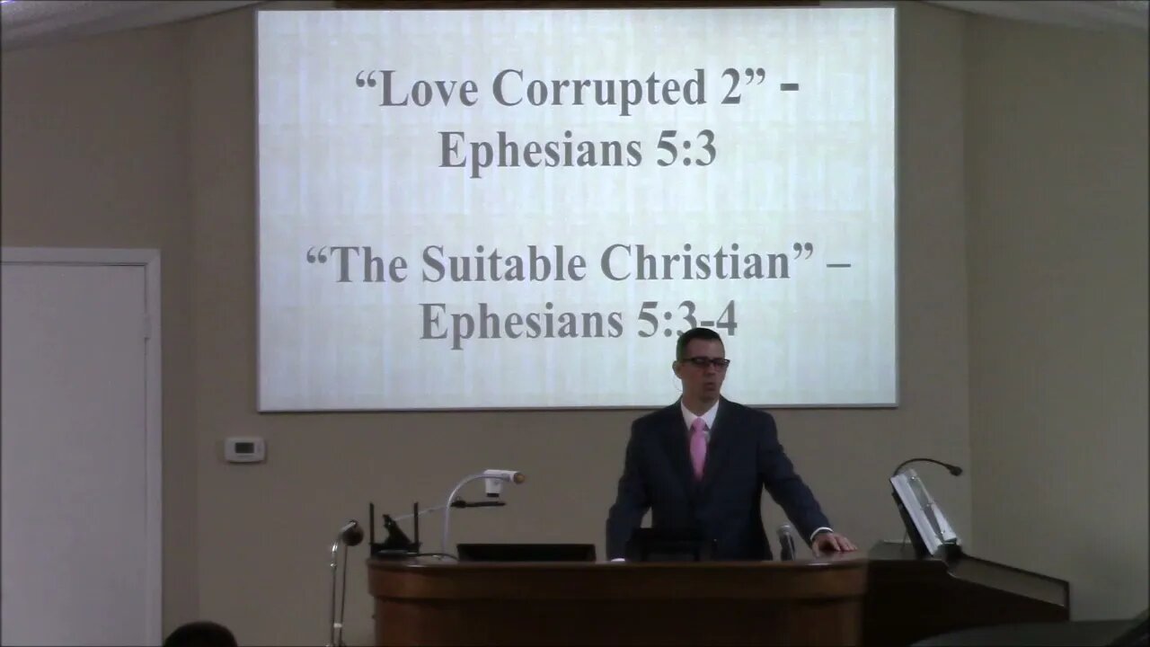 11/07/2021 - Love Corrupted - Ephesians 5:3 #2