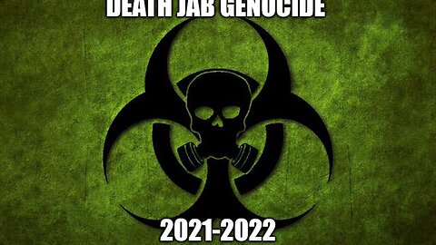 Must See and Share GLOBAL MRNA VACCINE GENOCIDE 2021-2022 WITH TESTIMONIES FROM THE VICTIMS