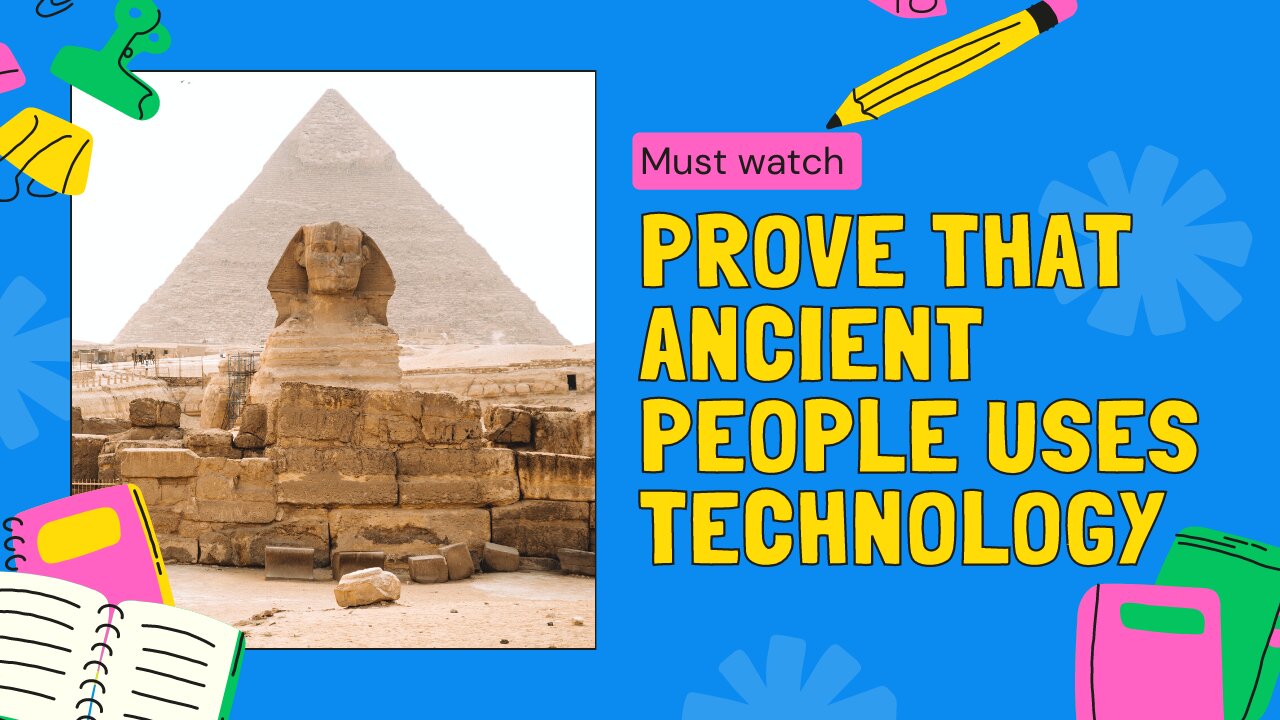 Technology present in Ancient Time