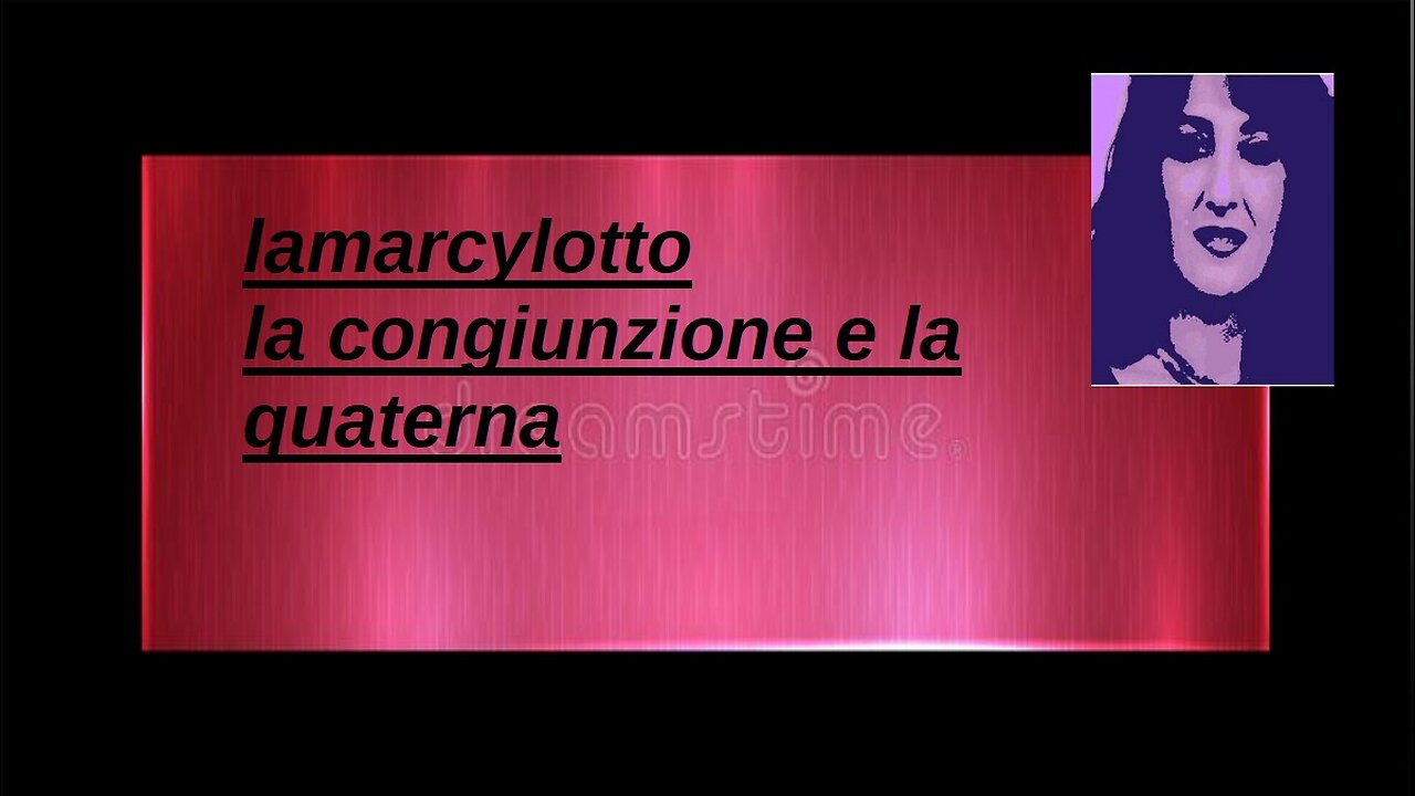 la CONGIUNZIONE E LA QUATERNA