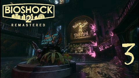 Episode 3 | BIOSHOCK 2 REMASTERED | SIDE SHOW ELECTION COVERAGE | LIVE GAMEPLAY