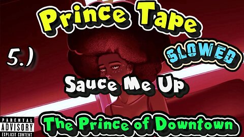 Sauce Me Up | Slowed | Lyrics | Prince Tape
