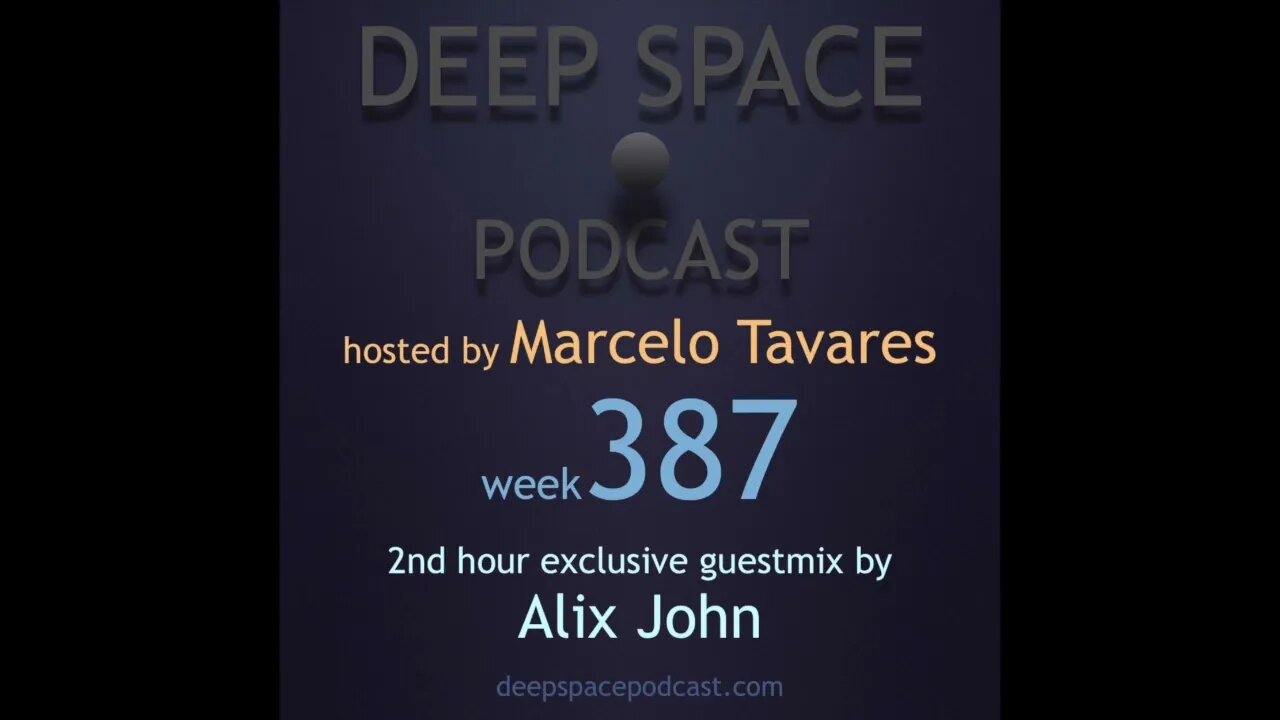 week387 - Deep Space Podcast exclusive guestmix by ALIX JOHN