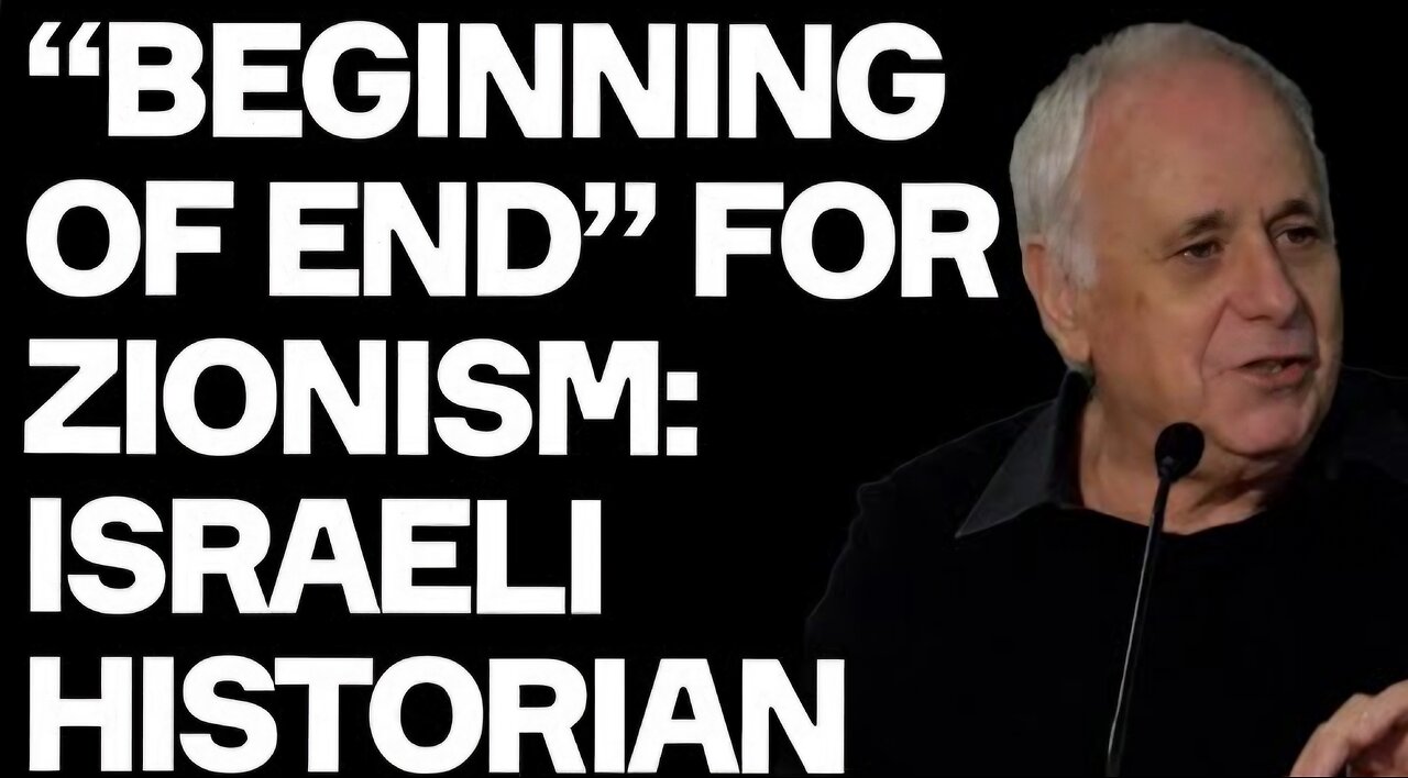 "Beginning of End' For Zionism - Israeli Historian w/. Ilan Pappé
