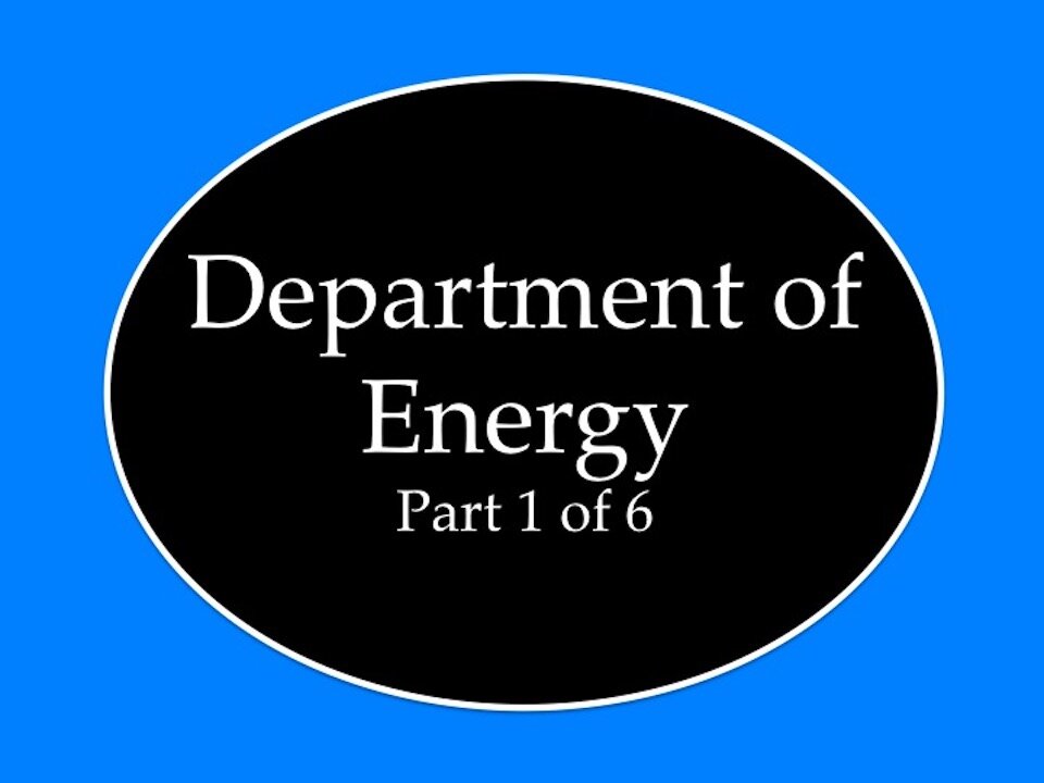 Department of Energy Part 1 of 6