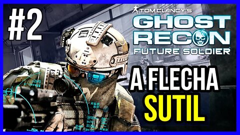 A FLECHA SUTIL | GHOST RECON FUTURE SOLDIER | PT-BR