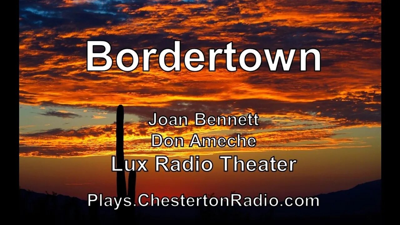 Bordertown - Joan Bennett - Don Ameche - Lux Radio Theater