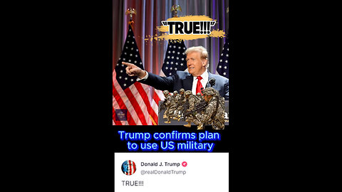 Trump confirms plan to use US military "TRUE!!!" #shorts