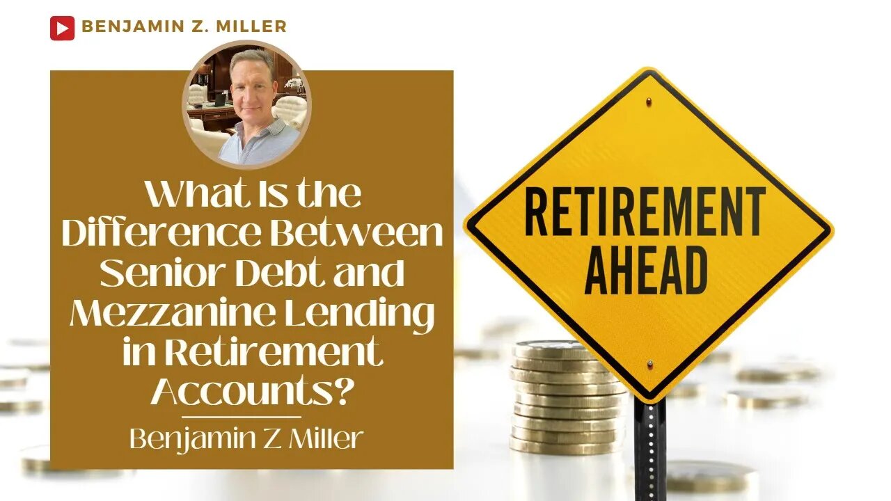 What Is the Difference Between Senior Debt and Mezzanine Lending in Retirement Accounts?