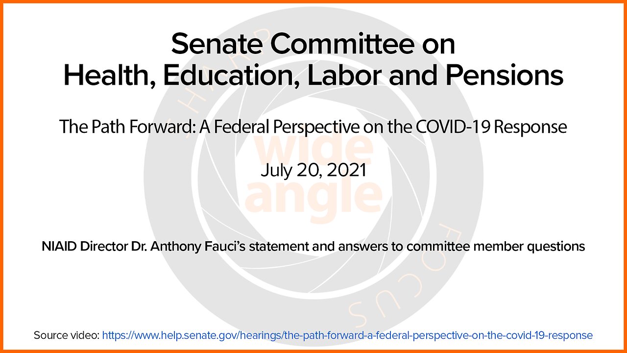 Senate HELP Committee Hearing (July 20, 2021): Dr. Anthony Fauci's statement and answers