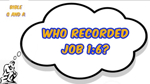 Who Recorded Job 1:6?