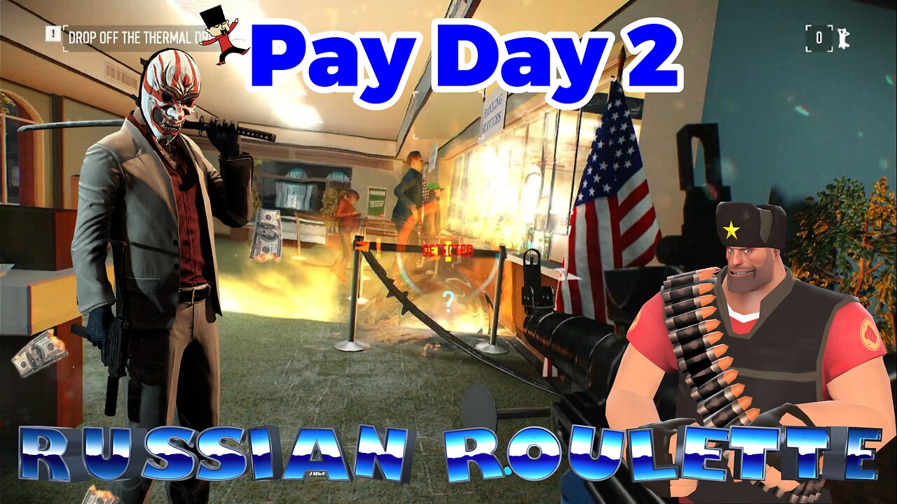 Pay Day 2 Russian Style: Russian Roulette