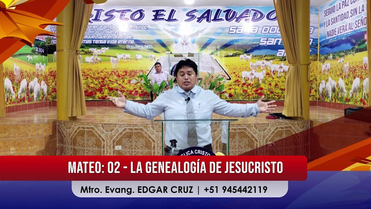 SERIE ENSEÑANZAS LIBRO DE MATEO: 02 La Genealogía de Jesucristo - EVANGELISTA EDGAR CRUZ