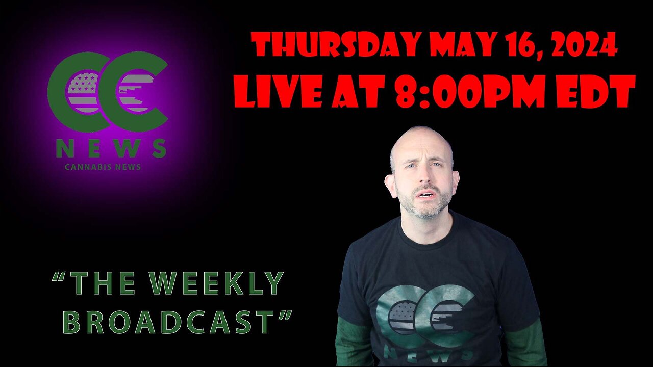 Cough Country News Live Broadcast: May 16th- Latest Updates in Cannabis Culture & Industry!