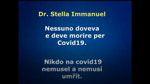 DR. STELLA IMMANUEL - NESSUNO DOVEVA E DEVE MORIRE PER COVID.