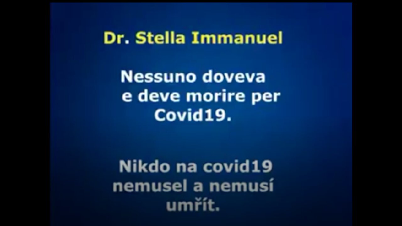 DR. STELLA IMMANUEL - NESSUNO DOVEVA E DEVE MORIRE PER COVID.