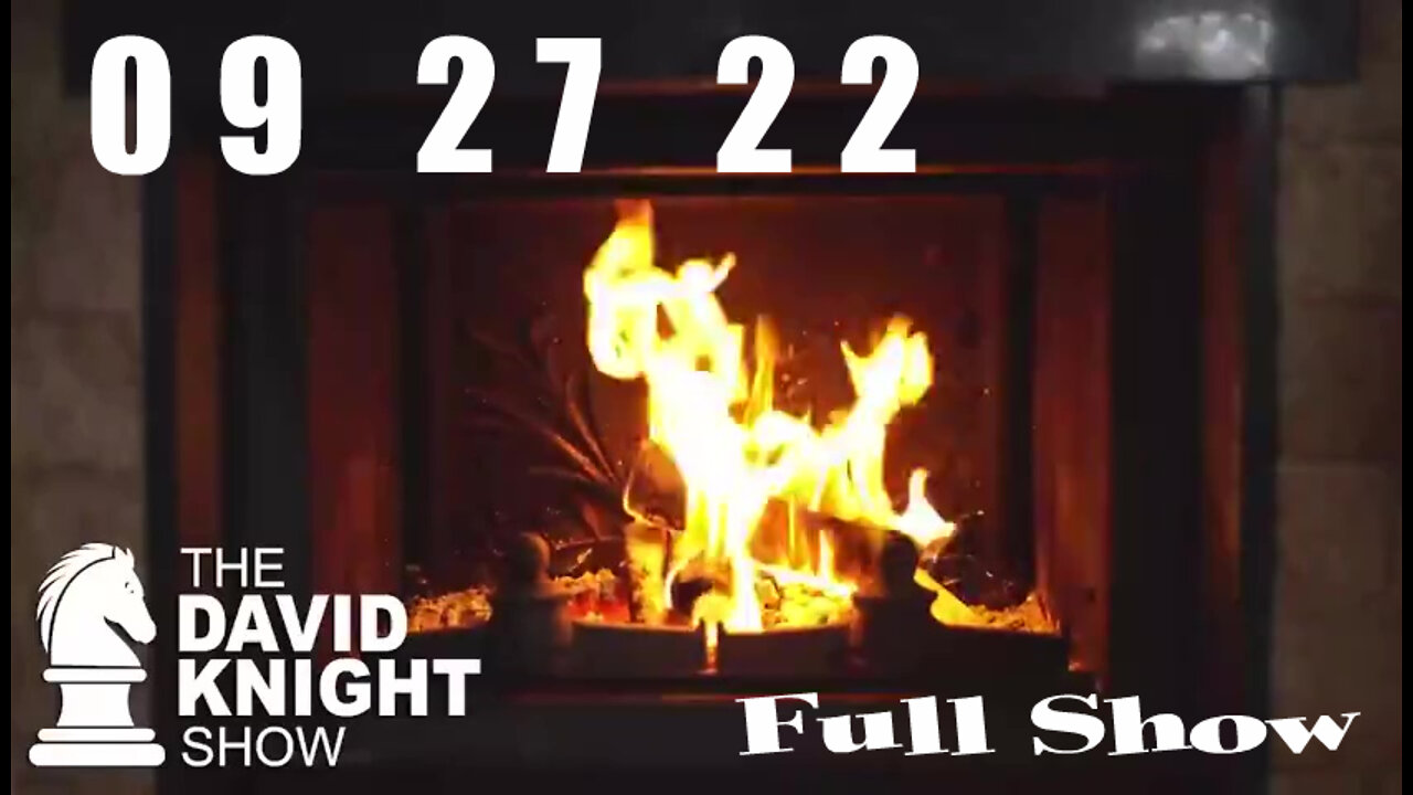 DAVID KNIGHT (Full Show) - 09_27_22 Tuesday