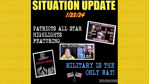 SITUATION UPDATE 1/22/24 - Highlights From Charlie Ward, Nino, Benjamin Fulford & Juan O Savin