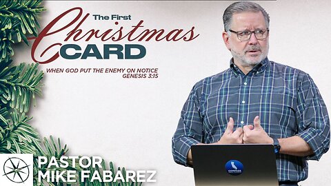 The First Christmas Card: When God Put the Enemy on Notice (Genesis 3:15) | Pastor Mike Fabarez