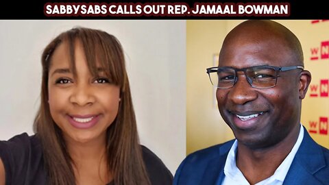 SabbySabs Calls Out Rep Jamaal Bowman