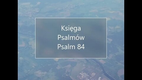 Księga Psalmów - Psalm 84