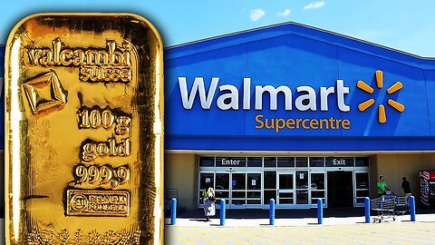 Gold Bars Available At WALMART! Gold Is Becoming Mainstream Because Of THIS