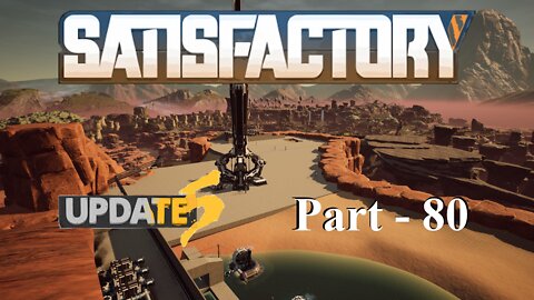 City Floor Expansion | Satisfactory | Part 80