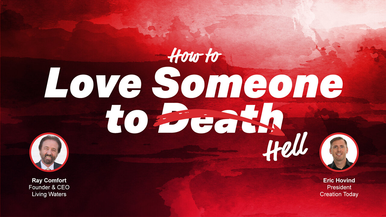 How to Love Someone to ̶D̶e̶a̶t̶h̶ Hell | Eric Hovind & Ray Comfort | Creation Today Show #282