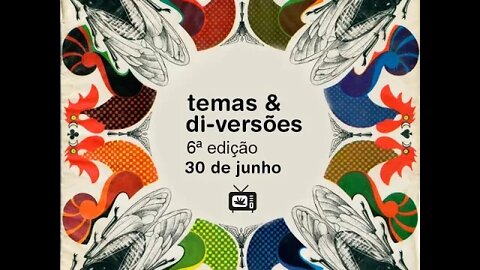 Temas & Di Versões #0006(30Jun22)