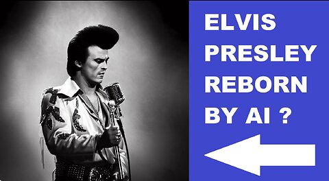 What If Elvis Presley Was Reimagined By Artificial Intelligence ?