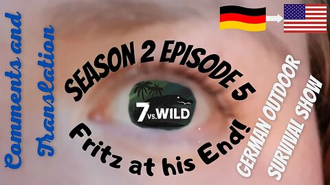 7 vs Wild | Season 2 | Episode 5 | Fritz at his End | Panama 2022 | Translation and Comments