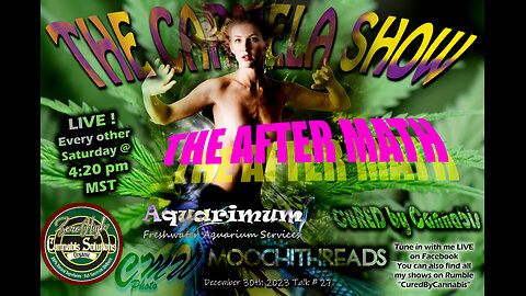 Cured By Cannabis THE AFTER MATH - Talk #27